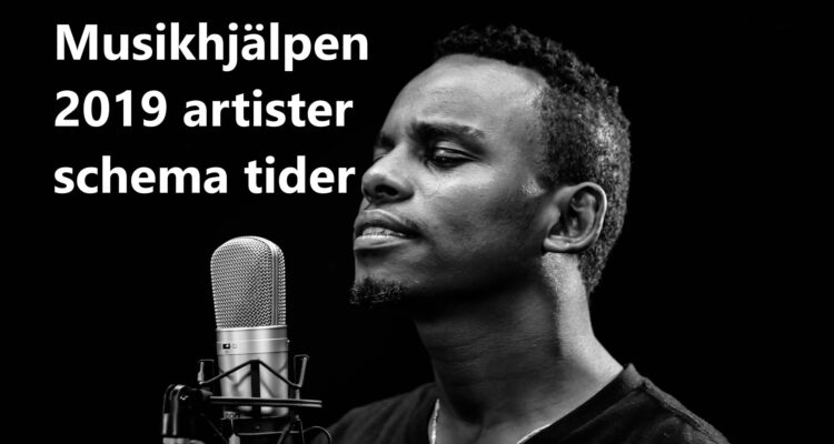 Musikhjälpen 2019 schema med artister i programmet som uppträder live i Västerås