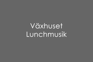 Växhuset Lunchmusik i Västerås program med konserter och artister